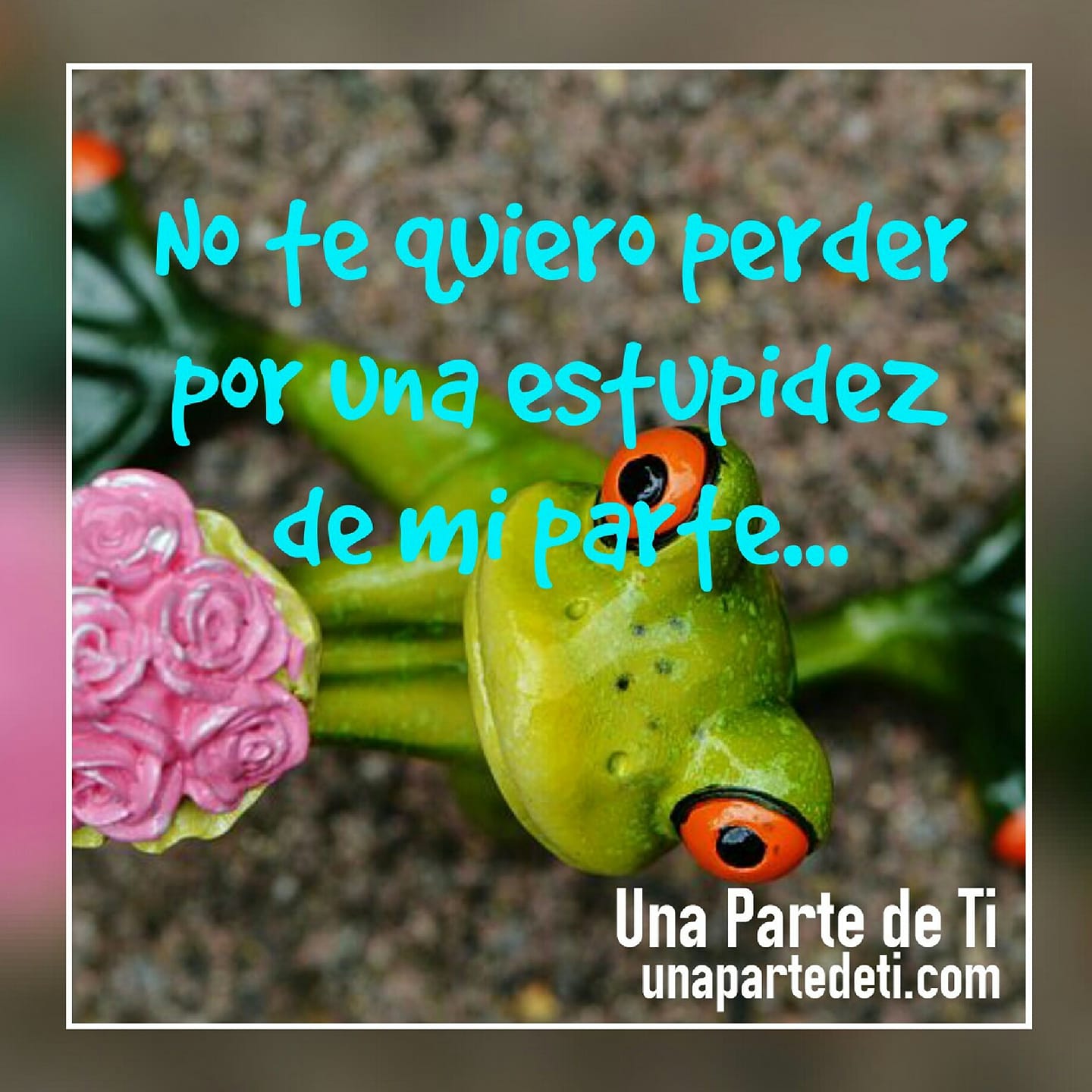 No te quiero perder... - Una Parte de Ti